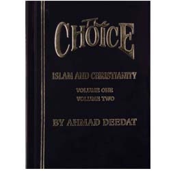 The Choice Islam And Christianity Volume1&2 In One Book 